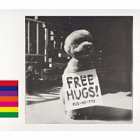 Ｋｉｓ－Ｍｙ－Ｆｔ２「 ＦＲＥＥ　ＨＵＧＳ！」