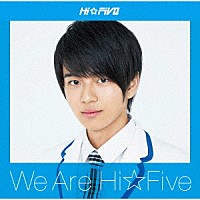 Ｈｉ☆Ｆｉｖｅ「 Ｗｅ　ａｒｅ　Ｈｉ☆Ｆｉｖｅ」