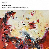 キケ・シネシ「 ライヴ・イン・トーキョー　～　「小さな音のことづて」ツアー」