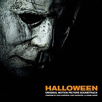 ジョン・カーペンター　コーディ・カーペンター＆ダニエル・デイヴィス「 オリジナル・サウンドトラック　ハロウィン」