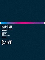 ＫＡＴ－ＴＵＮ「 ＫＡＴ－ＴＵＮ　ＬＩＶＥ　ＴＯＵＲ　２０１８　ＣＡＳＴ」