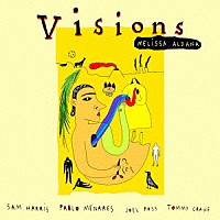 メリッサ・アルダナ「 Ｖｉｓｉｏｎｓ」