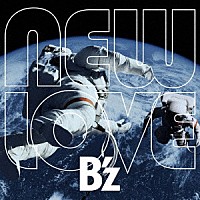 Ｂ’ｚ「 ＮＥＷ　ＬＯＶＥ」