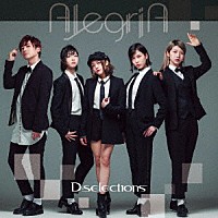 Ｄ－ｓｅｌｅｃｔｉｏｎｓ「 ＡｌｅｇｒｉＡ」