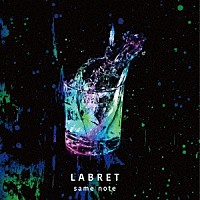 ＬＡＢＲＥＴ「 ｓａｍｅ　ｎｏｔｅ」