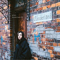 ｍｉｌｅｔ「 Ｗｏｎｄｅｒｌａｎｄ　ＥＰ」