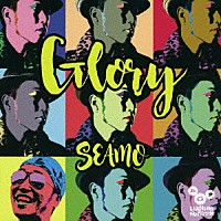 ＳＥＡＭＯ「 Ｇｌｏｒｙ」