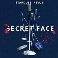 スターダスト☆レビュー「 ＳＥＣＲＥＴ　ＦＡＣＥ」