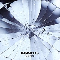 ＲＡＭＭＥＬＬＳ「 Ｍｉｒｒｏｒｓ」