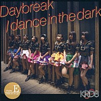 ＫＲＤ８「 Ｄａｙｂｒｅａｋ／ｄａｎｃｅ　ｉｎ　ｔｈｅ　ｄａｒｋ」