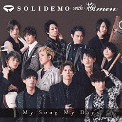 ＳＯＬＩＤＥＭＯ　ｗｉｔｈ　桜ｍｅｎ「Ｍｙ　Ｓｏｎｇ　Ｍｙ　Ｄａｙｓ」