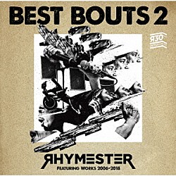 ＲＨＹＭＥＳＴＥＲ「ベストバウト　２　ＲＨＹＭＥＳＴＥＲ　ＦＥＡＴＵＲＩＮＧ　ＷＯＲＫＳ　２００６－２０１８」