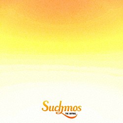 Ｓｕｃｈｍｏｓ「ＴＨＥ　ＡＮＹＭＡＬ」