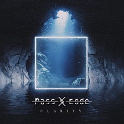 ＰａｓｓＣｏｄｅ「ＣＬＡＲＩＴＹ」