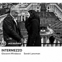 ジョバンニ・ミラバッシ＆サラ・ランクマン オリヴィエ・ボージェ「Ｉｎｔｅｒｍｅｚｚｏ」