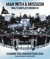 ＭＡＮ　ＷＩＴＨ　Ａ　ＭＩＳＳＩＯＮ「ＷＯＬＦ　ＣＯＭＰＬＥＴＥ　ＷＯＲＫＳ　Ⅵ　ＣＨＡＳＩＮＧ　ＴＨＥ　ＨＯＲＩＺＯＮ　ＴＯＵＲ　２０１８　ＴＯＵＲ　ＦＩＮＡＬ　ＩＮ　ＨＡＮＳＨＩＮ　ＫＯＳＨＩＥＮ　ＳＴＡＤＩＵＭ」