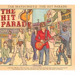 ＴＡＫ　ＭＡＴＳＵＭＯＴＯ「ＴＨＥ　ＨＩＴ　ＰＡＲＡＤＥ（「港のヨーコ・ヨコハマ・ヨコスカ」関西弁バージョン収録）」