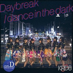 ＫＲＤ８「Ｄａｙｂｒｅａｋ／ｄａｎｃｅ　ｉｎ　ｔｈｅ　ｄａｒｋ」