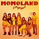 ＭＯＭＯＬＡＮＤ「Ｉ’ｍ　Ｓｏ　Ｈｏｔ」