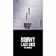 ＢＯＯＷＹ「ＬＡＳＴ　ＧＩＧＳ　ＴＨＥ　ＯＲＩＧＩＮＡＬ」