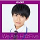 Ｈｉ☆Ｆｉｖｅ「Ｗｅ　ａｒｅ　Ｈｉ☆Ｆｉｖｅ」