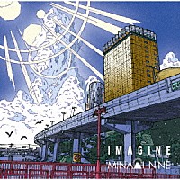 ＭＩＮＡＭＩ　ＮｉＮＥ「 ＩＭＡＧＩＮＥ」