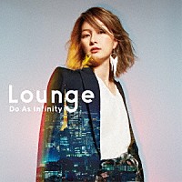 Ｄｏ　Ａｓ　Ｉｎｆｉｎｉｔｙ「 Ｌｏｕｎｇｅ」