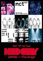 ＮＣＴ　１２７「 ＮＣＴ　１２７　１ｓｔ　Ｔｏｕｒ　ＮＥＯ　ＣＩＴＹ　：　ＪＡＰＡＮ　－　Ｔｈｅ　Ｏｒｉｇｉｎ」