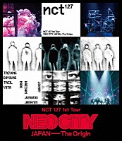 ＮＣＴ　１２７「 ＮＣＴ　１２７　１ｓｔ　Ｔｏｕｒ　ＮＥＯ　ＣＩＴＹ　：　ＪＡＰＡＮ　－　Ｔｈｅ　Ｏｒｉｇｉｎ」