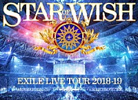 ＥＸＩＬＥ「 ＥＸＩＬＥ　ＬＩＶＥ　ＴＯＵＲ　２０１８－２０１９　ＳＴＡＲ　ＯＦ　ＷＩＳＨ」