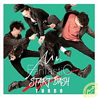 Ｍｒ．ＦａｎＴａｓｔｉＣ「 ＳＴＡＲＴＤＡＳＨ　ＴＵＲＢＯ」