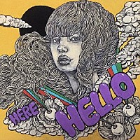 ＨＥＲＥ「 ＨＥＬＬＯ」