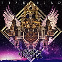 Ｒｏｓｅｌｉａ「 ＦＩＲＥ　ＢＩＲＤ」