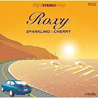 ＳＰＡＲＫＬＩＮＧ☆ＣＨＥＲＲＹ「 Ｒｏｘｙ」