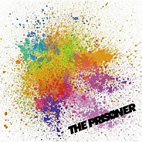 ＴＨＥ　ＰＲＩＳＯＮＥＲ「 ＴＨＥ　ＰＲＩＳＯＮＥＲ」