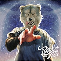 ＭＡＮ　ＷＩＴＨ　Ａ　ＭＩＳＳＩＯＮ「 Ｒｅｍｅｍｂｅｒ　Ｍｅ」