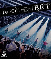 Ｄａ－ｉＣＥ「 Ｄａ－ｉＣＥ　５ｔｈ　Ａｎｎｉｖｅｒｓａｒｙ　Ｔｏｕｒ　－ＢＥＴ－」