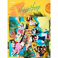 ＴＷＩＣＥ「 ＨＡＰＰＹ　ＨＡＰＰＹ」