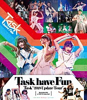 Ｔａｓｋ　ｈａｖｅ　Ｆｕｎ「 Ｔａｓｋ　“２０１８　Ｕｐｄａｔｅ　Ｔｏｕｒ”　ａｔ　Ｓｔｅｌｌａｒ　Ｂａｌｌ」