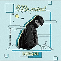 ＳＯＲＡＮＥ「 Ｍｒ．ｍｉｎｄ」