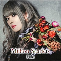 Ｆｕｋｉ「 Ｍｉｌｌｉｏｎ　Ｓｃａｒｌｅｔｓ」