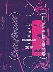 Ｌｉｔｔｌｅ　Ｇｌｅｅ　Ｍｏｎｓｔｅｒ「Ｌｉｔｔｌｅ　Ｇｌｅｅ　Ｍｏｎｓｔｅｒ　Ｌｉｖｅ　ｉｎ　ＢＵＤＯＫＡＮ　２０１９～Ｃａｌｌｉｎｇ　Ｏｖｅｒ！！！！！」