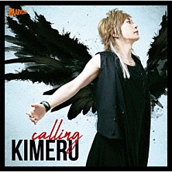 ＫＩＭＥＲＵ「ｃａｌｌｉｎｇ」