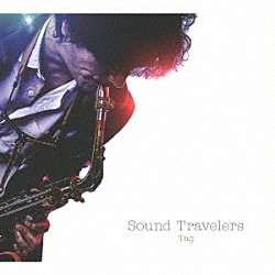 Ｔａｇ Ｓｈｏｗ　Ｋｏｊｉｍａ Ｍａｓａｒｕ　Ｓａｔｏ Ｃｈｉａｋｉ　Ｙｏｓｈｉｉｋｅ Ｋａｔｓｕｈｉｋｏ　Ｅｎｄｏ Ｄａｉｓｕｋｅ　Ｔａｓｈｉｋａ Ａｔｓｕｋｉ Ｔｏｃｃｈｉ「Ｓｏｕｎｄ　Ｔｒａｖｅｌｅｒｓ」