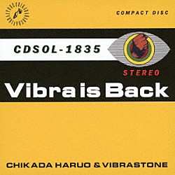 ＣＨＩＫＡＤＡ　ＨＡＲＵＯ　＆　ＶＩＢＲＡＳＴＯＮＥ「Ｖｉｂｒａ　ｉｓ　Ｂａｃｋ」