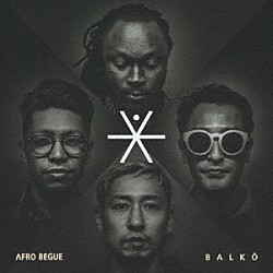 アフロ・ベゲ「ＢＡＬＫＯ」