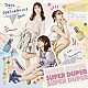 東京パフォーマンスドール「ＳＵＰＥＲ　ＤＵＰＥＲ」