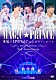 ＭＡＧ！Ｃ☆ＰＲＩＮＣＥ「本気☆ＬＩＶＥ　Ｖｏｌ．７　ｉｎ　日本ガイシホール　～ＭＡＧ！Ｃ☆ＰＲＩＮＣＥ　３ｒｄ　Ａｎｎｉｖｅｒｓａｒｙ～」