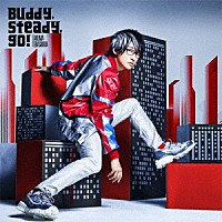 寺島拓篤「 Ｂｕｄｄｙ，ｓｔｅａｄｙ，ｇｏ！」