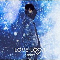 ＧＯＴ７「 ＬＯＶＥ　ＬＯＯＰ」